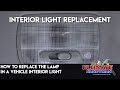 How to replace the lamp in a vehicle interior light