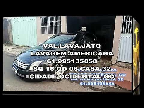 VAL.LAVA.JATO LAVAGEM AMERICANA CIDADE OCIDENTAL GOIÁS 61995135858