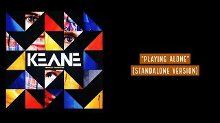Keane - Playing Along (Standalone Version)