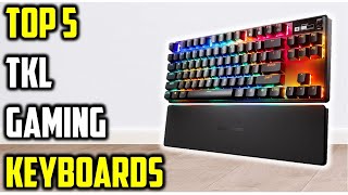 ✅Top 5 Best TKL Gaming Keyboards of 2026 – Top Picks for Every Gamer!