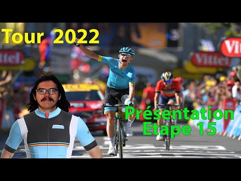 🚴♂️Tour de France 2022🇫🇷 : Présentation étape 15 (Parcours, Pronos, Histoire,Mathews...)