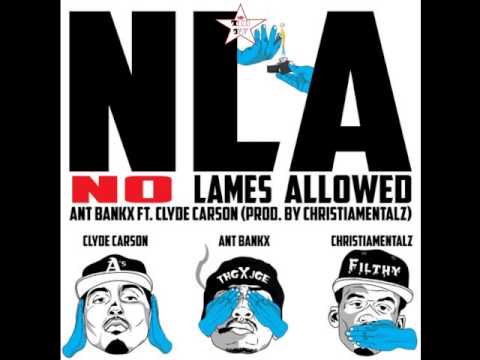 Ant Bankx Feat. Clyde Carson - NLA (No Lames Allowed)