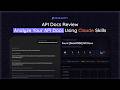 API Docs Review Analyze Your API Docs Using Claude Skills