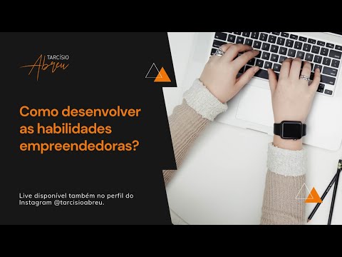 , title : 'Como desenvolver as habilidades empreendedoras? | Tarcísio Abreu'