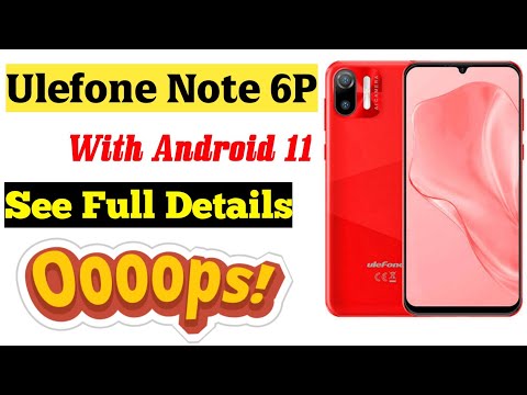 Ulefone Note 6P Review | Ulefone Note 6P Full Specifications | Ulefone Note 6P Details | 2022