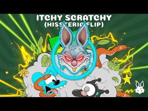 Subtronics - Itchy Scratchy (HISSTERIA Flip)