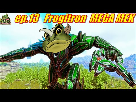 FROGATRON THE FACE WRECKING MEK ! ARK ETERNAL  ALPHA TRIBE (ep13)