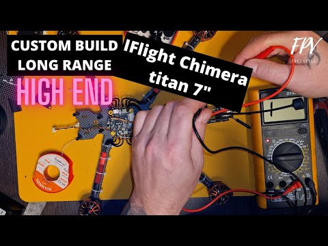 Custom build IFlight Chimera titan 7" HIGH END BUILD (FULL)