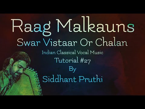 Raag Malkauns | Swar Vistaar | Chalan | Tutorial #27 | siddhant Pruthi Video