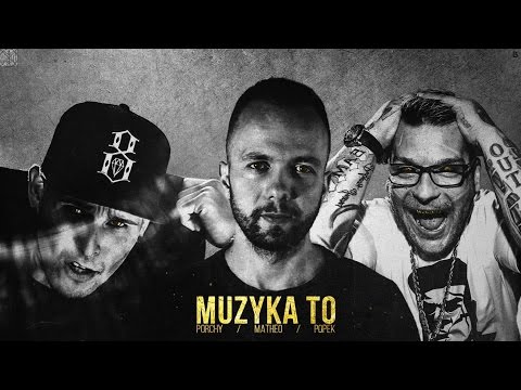 Porchy x Matheo x Popek - Muzyka to
