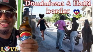 🇭🇹Crossing over the Dominican Border to Haiti-Part 2