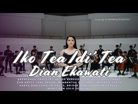 Iko Tea Idi’ Tea (Labuni Essoe) – Dian Ekawati | AI Orchestral Cover by AI Dendang Nusantara