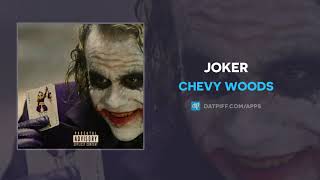 Chevy Woods &quot;Joker&quot; (OFFICIAL AUDIO)