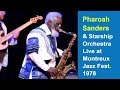 🌟 Pharoah Sanders & Starship Orchestra, Live at Montreux Jazz Festival - July 22, 1978 🌟