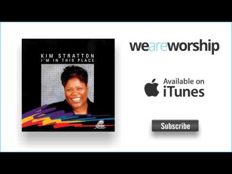 Kim Stratton - I'm In This Place