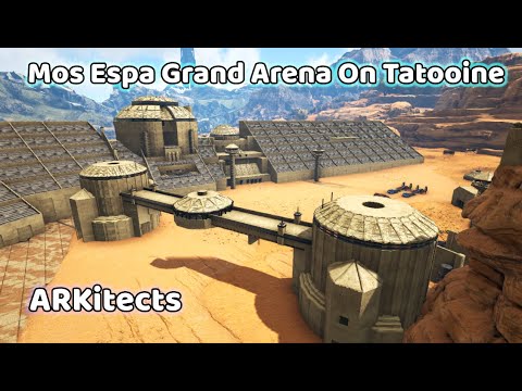 Ark  Build Mos Espa Grand Arena On Tatooine
