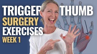 Trigger Thumb Exercises After Surgery: 1 Week Post Op Recovery