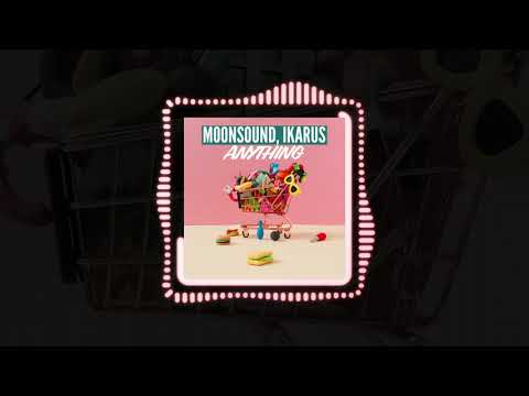 Moonsound, Ikarus - Anything (Official Audio) | #HouseMusic