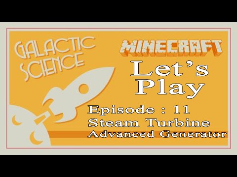 FTB - Galactic Science en Duo Episode 11 : Advanced Generator Steam Turbine terminé