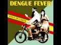 Dengue Fever - Ocean of Venus