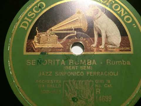 Jazz Sinfonico Ferracioli, Senorita Rumba, Milano, 1932