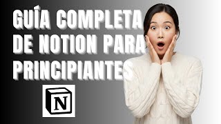 Cómo Usar Notion desde Cero: Guía Completa y Práctica para Principiantes