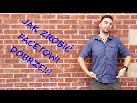 JAK ZROBIC DOBRZE FACETOWI.
