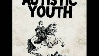 Autistic Youth ‎– Nonage (2013) - FULL ALBUM