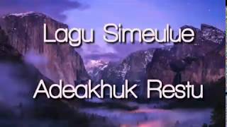 Download lagu Lagu Simeulue Adeakhuk Restu mp3 Download lagu Lagu Simeulue Adeakhuk Restu mp3