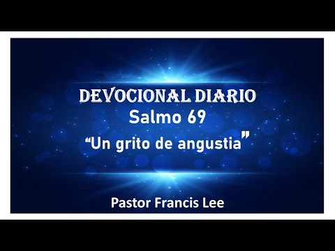 Psalm 69 - Bible - Devotional - Bible Study: "A Cry of Anguish"