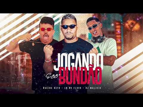 RACINE NETO, LK DO FLUXO, DJ MALICIA - VAI JOGANDO ESSE BUND4O