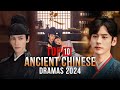 Top 10 Ancient Chinese Dramas 2024 | Ancient Drama Series ENG SUB