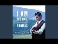 I Am the Man, Thomas
