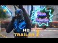 DC Movie:  Blue Beetle Trailer [4K Ultra HD ]
