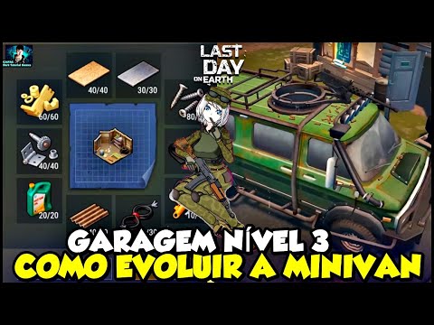 ●FINALMENTE GARAGEM NÍVEL 3! COMO EVOLUIR A MINIVAN NÍVEL MÁXIMO +BÔNUS 👁 Last Day On Earth