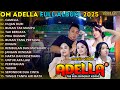 CAMELIA HUJAN DURI BUKAN TAK MAMPU OM ADELLA FULL ALBUM TERBARU 2025 TASYA ROSMALA SHERLY