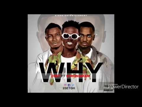 2SET Ft Strongman - Why (Audio Slide) AleteyBlog com