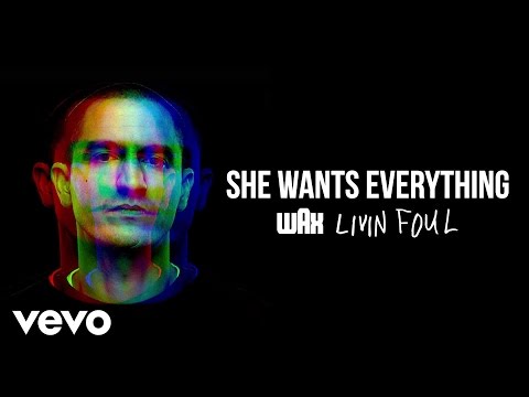 Video thumbnail for She Wants Everything
