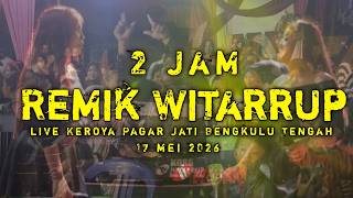 Download lagu REMIK FULL WITARRUP live KROYA mp3