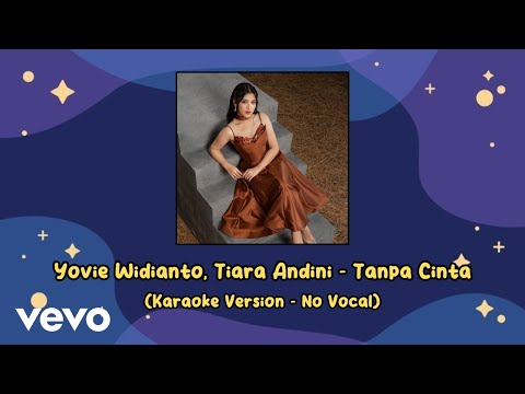 Yovie Widianto, Tiara Andini - Tanpa Cinta (Karaoke Version - No Vokal)