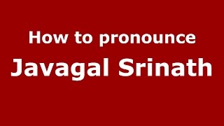 How to pronounce Javagal Srinath