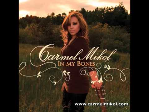 In My Bones by Carmel Mikol