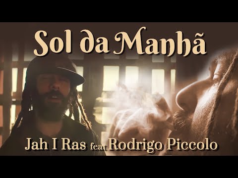 Sol da Manhã - Jah I Ras e Rodrigo Piccolo (Clipe Oficial)