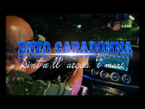 Enzo Caradonna - Dint'a ll'acqua 'e mare (Official Video)