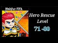 Hero Rescue Level 71 80