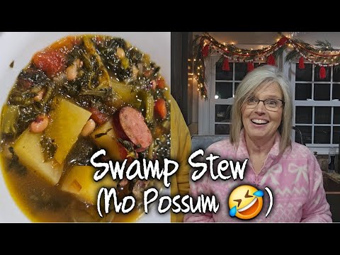 Swamp Stew Is Whats For Supper ~ ( No 'possum)