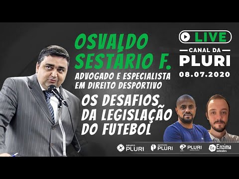 ANÁLISE DA LEGISLAÇÃO DO FUTEBOL NO BRASIL COM OSVALDO SESTÁRIO