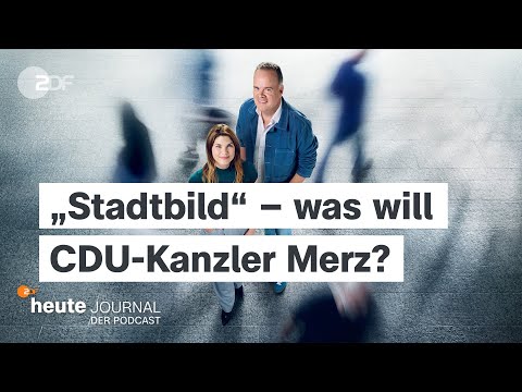Video Thumbnail: "heute journal - der Podcast" - „Stadtbild“ – was will CDU-Kanzler Merz?