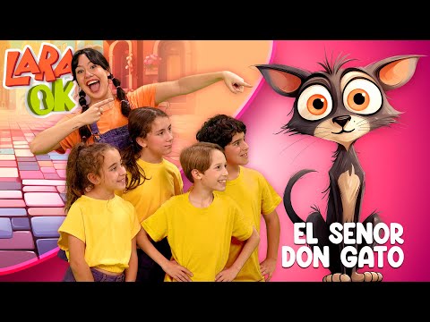 Estaba el Señor Don Gato 🎶 | Canción Infantil Tradicional | Música para Niños | Lara OK