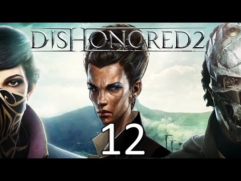 Dishonored 2 - odc.12  "Cesarskie Konserwatorium"